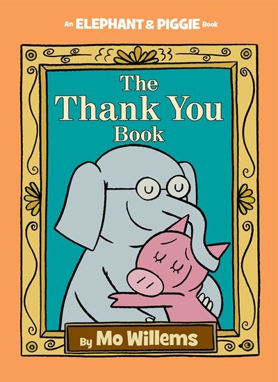 The Thank You Book --MO WILLEMS